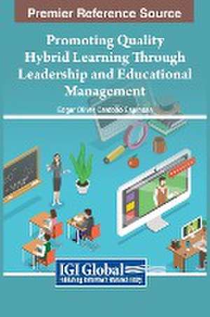 Promoting Quality Hybrid Learning Through Leadership and Educational Management de Edgar Oliver Cardoso Espinosa