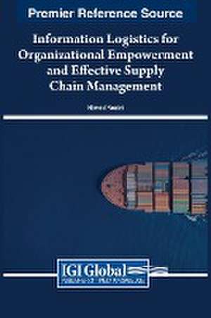 Information Logistics for Organizational Empowerment and Effective Supply Chain Management de Hamed Nozari