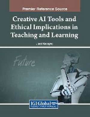 Creative AI Tools and Ethical Implications in Teaching and Learning de Jared Keengwe