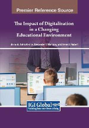 The Impact of Digitalization in a Changing Educational Environment de Anna A. Arinushkina