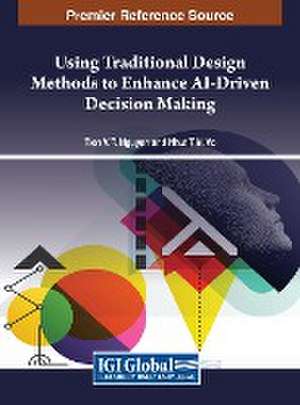 Using Traditional Design Methods to Enhance AI-Driven Decision Making de Tien V. T. Nguyen