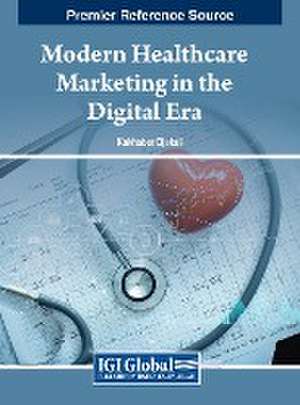 Modern Healthcare Marketing in the Digital Era de Kakhaber Djakeli