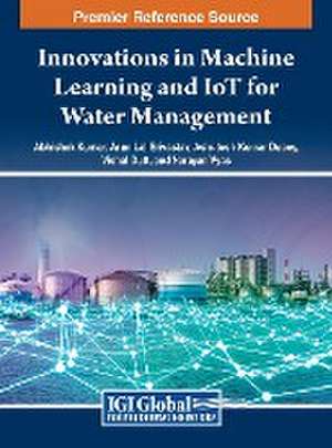 Innovations in Machine Learning and IoT for Water Management de Ashutosh Kumar Dubey