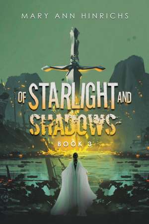 Of Starlight and Shadows de Mary Ann Hinrichs