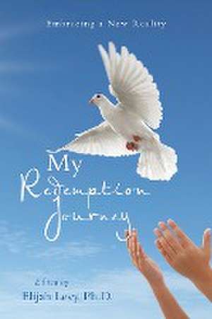 My Redemption Journey de Elijah Levy