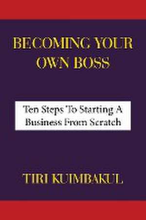 Becoming Your Own Boss de Tiri Kuimbakul