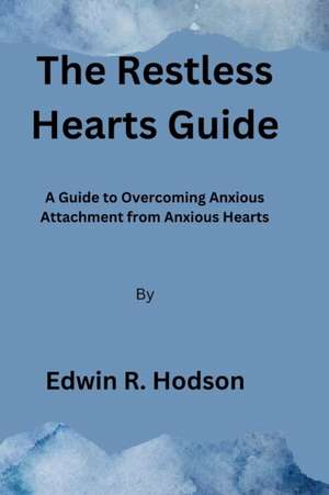 Restless Hearts Guide de Edwin R Hodson