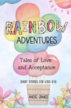 Rainbow Adventures de Andie James