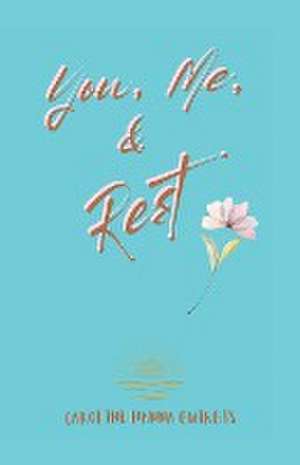 You, Me, & Rest de Caroline Hanna Guirgis