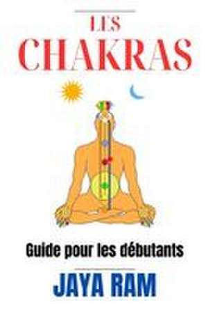 Les Chakras de Jaya Ram