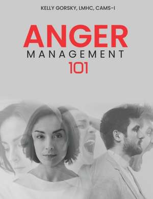 Anger Management 101 de Kelly Gorsky
