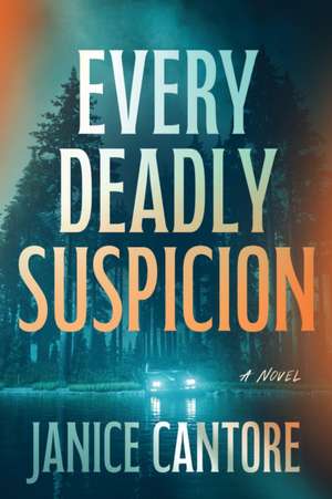 Every Deadly Suspicion de Janice Cantore