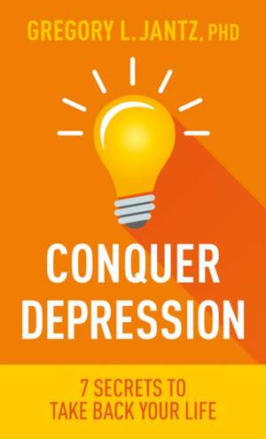 Conquer Depression de Jantz Ph D Gregory L