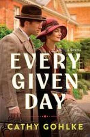 Every Given Day de Cathy Gohlke