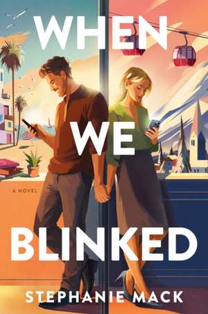 When We Blinked de Stephanie Mack
