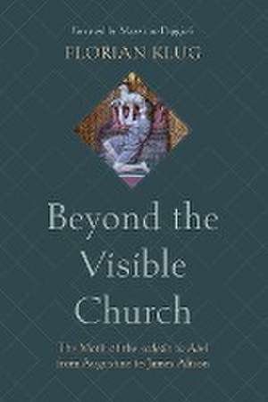 Beyond the Visible Church de Florian Klug