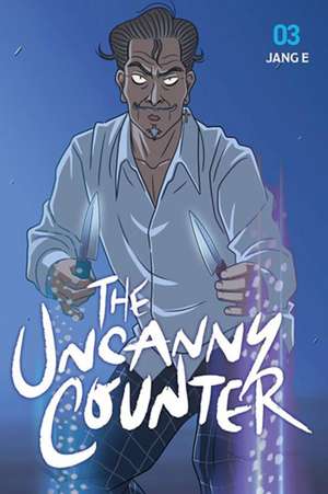 The Uncanny Counter, Vol. 3 de Jang Jang E