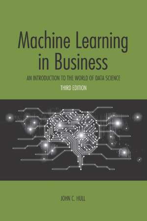 Machine Learning in Business de John C. Hull