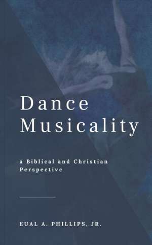 Dance Musicality de Eual AbrahamJr Phillips