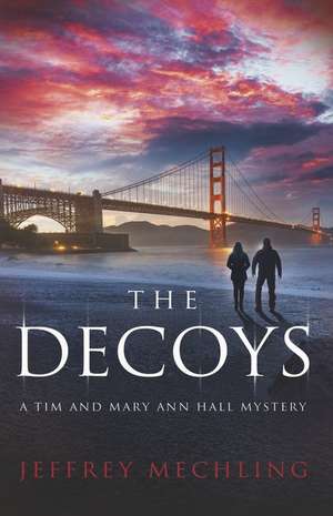 The Decoys de Jeff Mechling