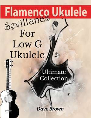 Flamenco Ukulele de Dave Brown