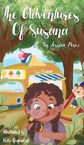 The Adventures of Susana: A Day at The Park - Un Día En El Parque de Jessica Perez