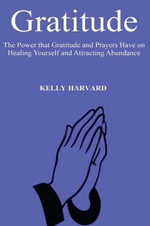 Gratitude de Kelly Harvard