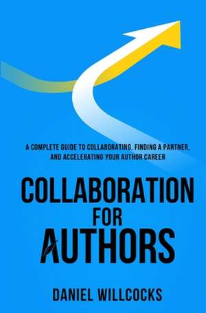 Collaboration for Authors de Daniel Willcocks