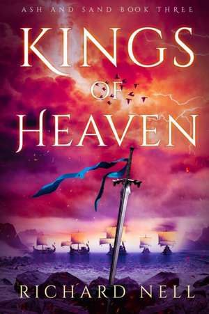 Kings of Heaven ( Ash and Sand #3 ) de Richard Nell