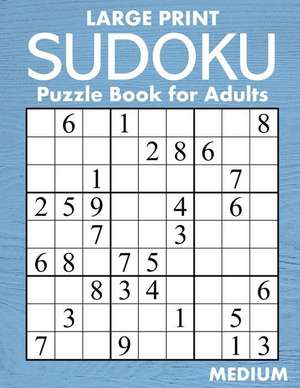 Large Print Medium Sudoku Puzzle Book for Adults: 100 Easy-to-Read (58pt font) Puzzles - Gift for Puzzle Lovers with Low Vision de Oliver Hammond