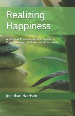 Realizing Happiness de Jonathan Harrison