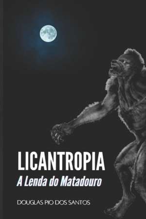 Licantropia de Douglas Pio Dos Santos