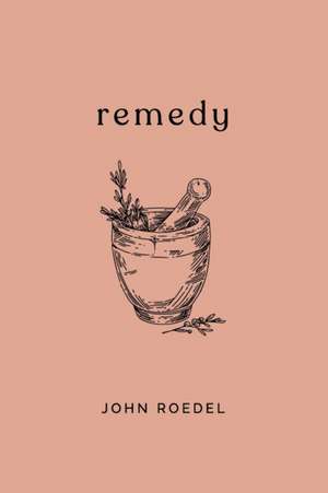 Remedy de John Roedel