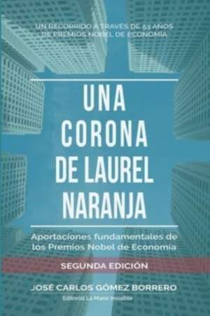 Una corona de laurel naranja de José Carlos Gomez Borrero