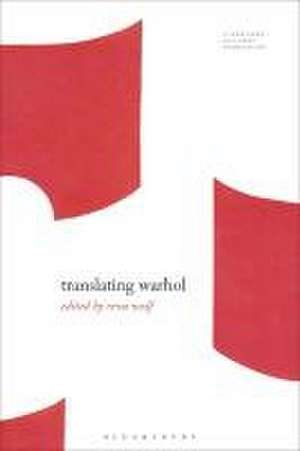 Translating Warhol de Professor Reva Wolf