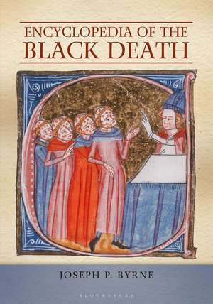 Encyclopedia of the Black Death de Joseph P. Byrne