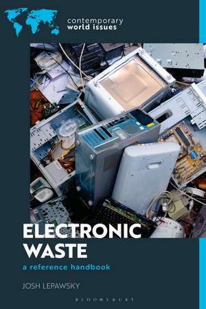 Electronic Waste: A Reference Handbook de Josh Lepawsky