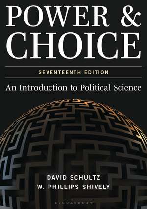 Power & Choice: An Introduction to Political Science de David Schultz