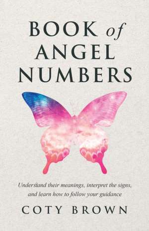 Book of Angel Numbers de Coty Brown