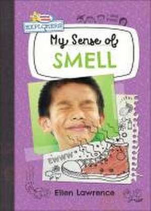 My Sense of Smell de Ellen Lawrence