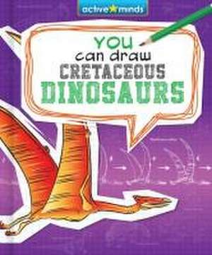 You Can Draw Cretaceous Dinosaurs de James Mravec