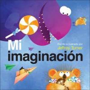 Mi Imaginación (My Imagination) de Jeffrey Turner