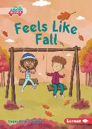 Feels Like Fall de Megan Borgert-Spaniol