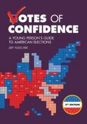 Votes of Confidence, 3rd Edition de Jeff Fleischer