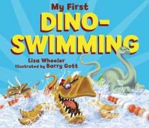 My First Dino-Swimming de Lisa Wheeler