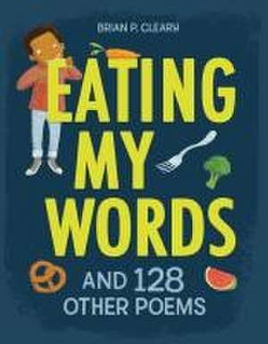 Eating My Words de Brian P. Cleary