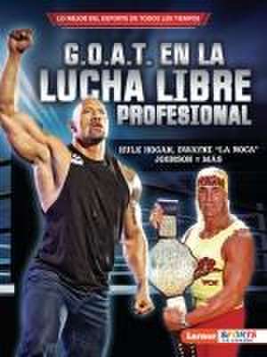 G.O.A.T. En La Lucha Libre Profesional (Pro Wrestling's G.O.A.T.) de Joe Levit