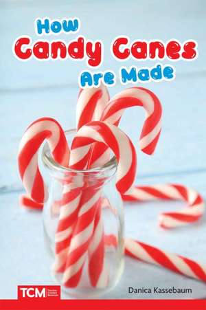 How Candy Canes Are Made de Danica Kassebaum