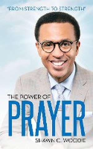 The Power of Prayer de Shawn C. Woodie