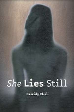 She Lies Still de Cassidy Choi